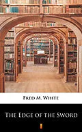 E-Book (epub) The Edge of the Sword von Fred M. White