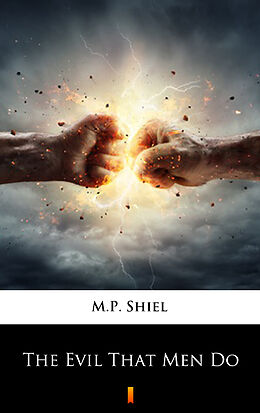 E-Book (epub) The Evil That Men Do von M.P. Shiel