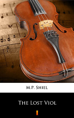 eBook (epub) The Lost Viol de M.P. Shiel