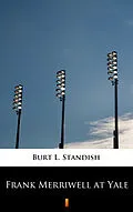 E-Book (epub) Frank Merriwell at Yale von Burt L. Standish