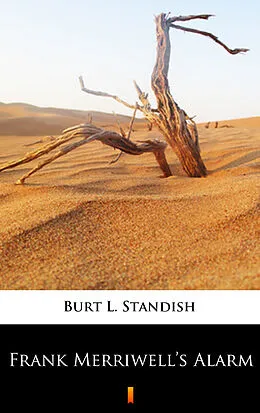 E-Book (epub) Frank Merriwell's Alarm von Burt L. Standish