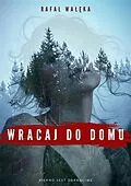 E-Book (epub) Wracaj do domu von Rafal Waleka