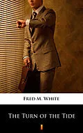 E-Book (epub) The Turn of the Tide von Fred M. White