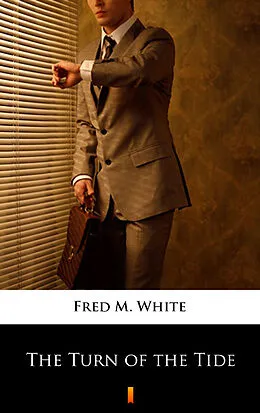 E-Book (epub) The Turn of the Tide von Fred M. White