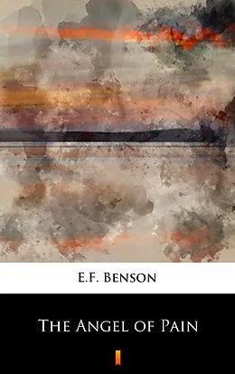 E-Book (epub) The Angel of Pain von E.F. Benson