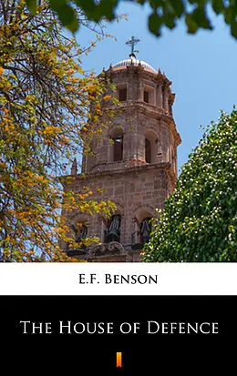 E-Book (epub) The House of Defence von E.F. Benson