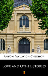 eBook (epub) Love and Other Stories de Anton Pavlovich Chekhov