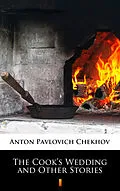 E-Book (epub) The Cook's Wedding and Other Stories von Anton Pavlovich Chekhov