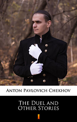 eBook (epub) The Duel and Other Stories de Anton Pavlovich Chekhov