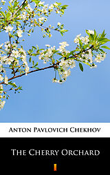 eBook (epub) The Cherry Orchard de Anton Pavlovich Chekhov