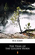 E-Book (epub) The Trail of the Golden Horn von H.A. Cody