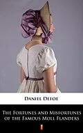 E-Book (epub) The Fortunes and Misfortunes of the Famous Moll Flanders von Daniel Defoe