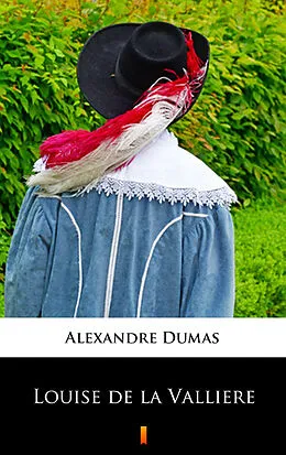 E-Book (epub) Louise de la Valliere von Alexandre Dumas
