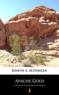 E-Book (epub) Apache Gold von Joseph A. Altsheler