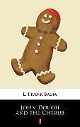 eBook (epub) John Dough and the Cherub de L. Frank Baum