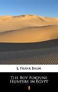 eBook (epub) The Boy Fortune Hunters in Egypt de L. Frank Baum