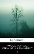 E-Book (epub) Paul Campenhaye, Specialist in Criminology von J.S. Fletcher