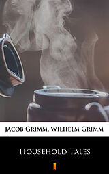 eBook (epub) Household Tales de Jacob Grimm, Wilhelm Grimm