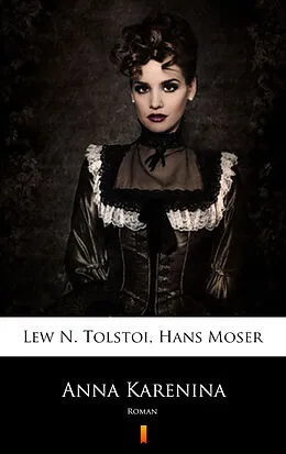 E-Book (epub) Anna Karenina von Hans Moser, Lew N. Tolstoi