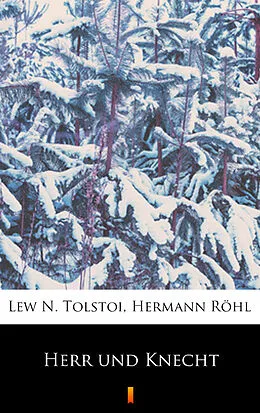 E-Book (epub) Herr und Knecht von Hermann Röhl, Lew N. Tolstoi