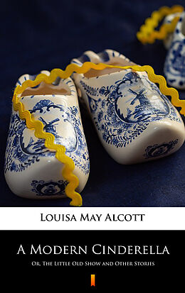 eBook (epub) A Modern Cinderella de Louisa May Alcott