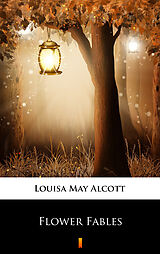 E-Book (epub) Flower Fables von Louisa May Alcott