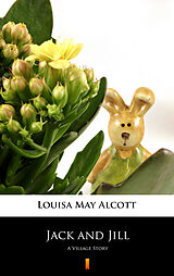 eBook (epub) Jack and Jill de Louisa May Alcott