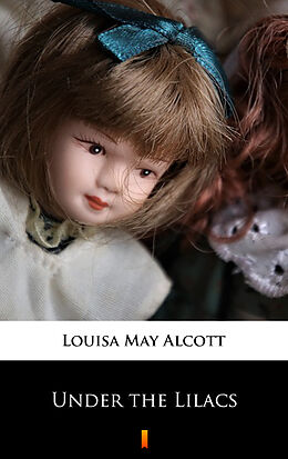 eBook (epub) Under the Lilacs de Louisa May Alcott