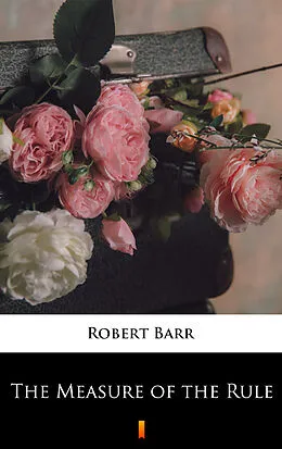E-Book (epub) The Measure of the Rule von Robert Barr