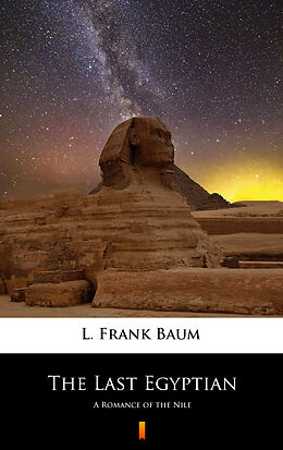 E-Book (epub) The Last Egyptian von L. Frank Baum
