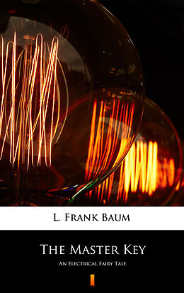 E-Book (epub) The Master Key von L. Frank Baum