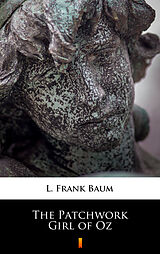 E-Book (epub) The Patchwork Girl of Oz von L. Frank Baum