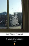 E-Book (epub) A Mad Marriage von May Agnes Fleming