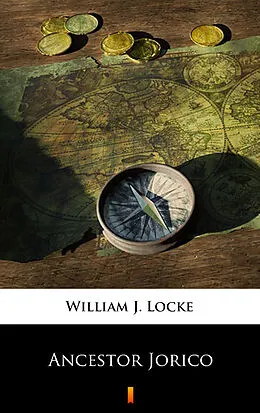 E-Book (epub) Ancestor Jorico von William J. Locke
