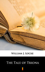 eBook (epub) The Tale of Triona de William J. Locke