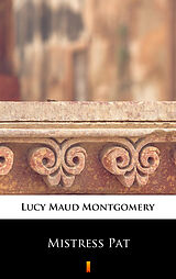 eBook (epub) Mistress Pat de Lucy Maud Montgomery