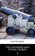 E-Book (epub) The Invaders and Other Stories von Leo Tolstoy