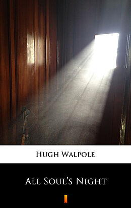 eBook (epub) All Soul's Night de Hugh Walpole