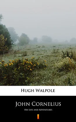 E-Book (epub) John Cornelius von Hugh Walpole