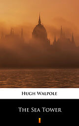 E-Book (epub) The Sea Tower von Hugh Walpole