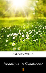 eBook (epub) Marjorie in Command de Carolyn Wells