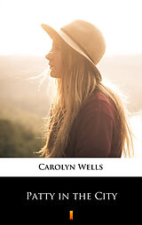 eBook (epub) Patty in the City de Carolyn Wells