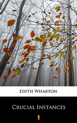 eBook (epub) Crucial Instances de Edith Wharton