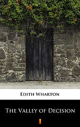 E-Book (epub) The Valley of Decision von Edith Wharton