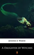 E-Book (epub) A Daughter of Witches von Joanna E. Wood