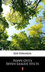eBook (epub) Poppy Ott's Seven-League Stilts de Leo Edwards