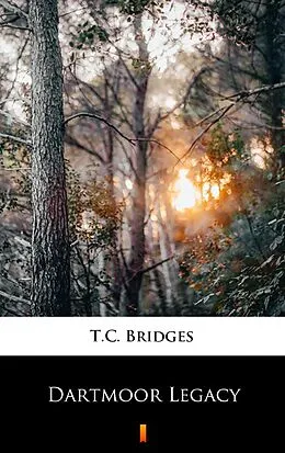 E-Book (epub) Dartmoor Legacy von T.C. Bridges