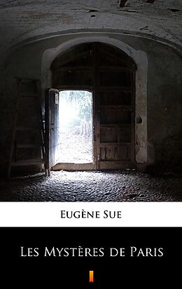 E-Book (epub) Les Mystères de Paris von Eugène Sue