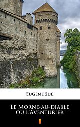 E-Book (epub) Le Morne-au-diable ou l'Aventurier von Eugène Sue