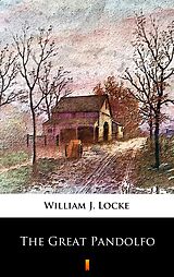 E-Book (epub) The Great Pandolfo von William J. Locke